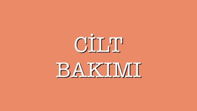 Photo of Cilt Bakımı – Cildiniz Nasıl?