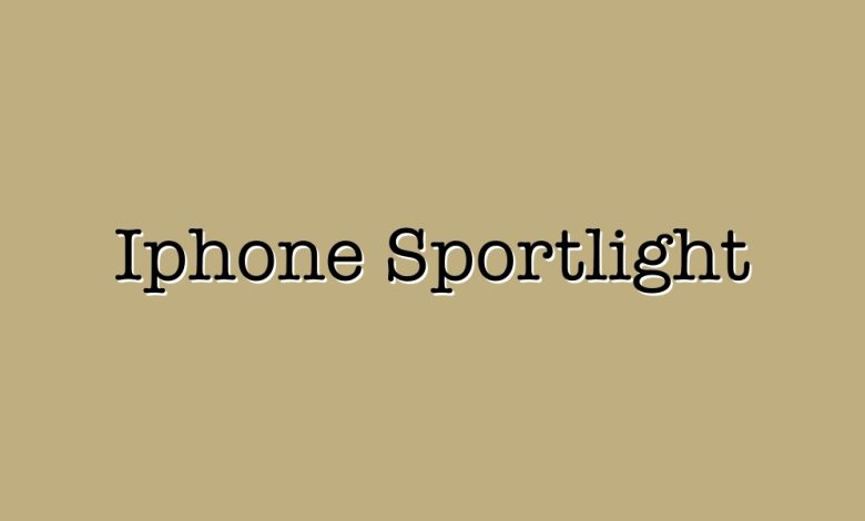 iphone sportlight